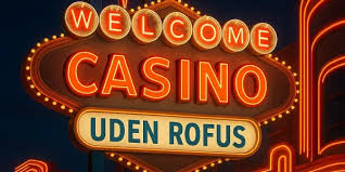Dansk Casinoer Uden ROFUS En Guide til Spil uden Begrænsninger Dansk Casinoer Uden ROFUS En Guide til Spil uden Begrænsninger